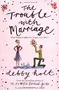 The Trouble with Marriage