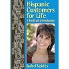 Hispanic Customers for Life: A Fresh Look at Acculturation