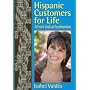 Hispanic Customers for Life: A Fresh Look at Acculturation