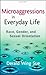 Image of Microaggressions in Everyday Life: Race, Gender, and Sexual Orientation