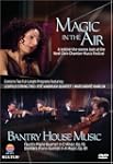 Magic in the Air & Bantry House Music...