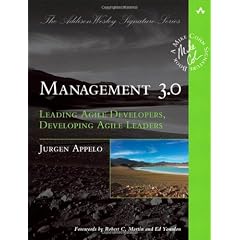 Management 3.0: Leading Agile Developers, Developing Agile Leaders (Addison Wesley Signature Series)