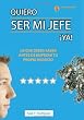 QUIERO SER MI JEFE YA: Lo Que Debes Saber Antes De Empezar Tu Propio Negocio (Spanish Edition)