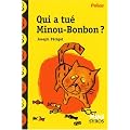 Qui a tu� Minou-Bonbon ?