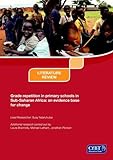 Grade repetition in primary schools in Sub-Saharan Africa : an evidence base for change