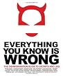 Everything You Know Is Wrong: The Disinformation Guide To Secrets & Lies
