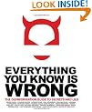 Everything You Know is Wrong: The Disinformation Guide to Secrets and Life (Everything Books)