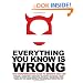 Everything You Know Is Wrong: The Disinformation Guide to Secrets and Lies