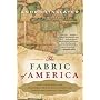 The Fabric of America: How Our Borders and Boundaries Shaped the Country and Forged Our National Identity
