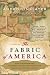The Fabric of America: How Our Borders and Boundaries Shaped the Country and Forged Our National Identity