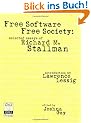 Free Software, Free Society: Selected Essays of Richard M. Stallman