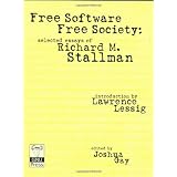 Free Software, Free Society: Selected Essays of Richard M. Stallman (Hardcover)