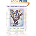Emerging Intersections: Race, Class, and Gender in Theory, Policy, and Practice by Bonnie Thornton Dill, Ruth Enid Zambrana, and Patricia Hill Collins
