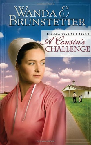 A Cousin's Challenge (Indiana Cousins) by Wanda E Brunstetter (28-Apr-2010) Paperback