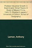 Postwar industrial growth in East Anglian small towns : a study of migrant firms, 1945-1970