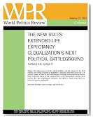 Extended Life Expectancy Globalization's Next Political Battleground (The New Rules, by Thomas P.M. Barnett)