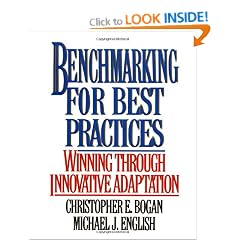 Benchmarking for Best Practices: Winning Through Innovative Adaptation