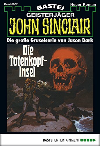 John Sinclair - Folge 0002: Die Totenkopf-Insel (German Edition)