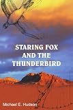 STARING FOX AND THE THUNDERBIRD