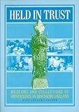 Held in trust : museums and collections of universities in Northern England