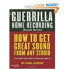 Guerrilla Home Recording: Music Pro Guides