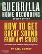 Guerrilla Home Recording, Second Edition