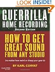 Guerrilla Home Recording: Music Pro G...