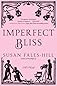 Imperfect Bliss: A Novel