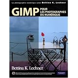GIMP pour les photographes du num�riquepar Bettina K.Lechner