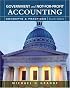 Government and Not-for-Profit Accounting: Concepts and Practices
