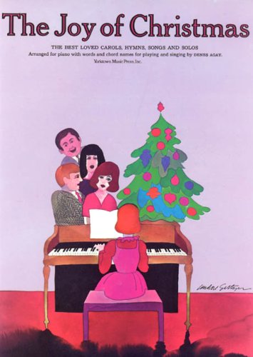 Joy of Christmas: The Best Loved Carols, Hymns, Songs and Solos- Arranged for Piano