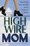 High-Wire Mom: Balancing Your Family and a Business at Home