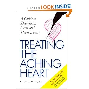 Treating the Aching Heart: A Guide to Depression, Stress, and Heart Disease [Paperback]