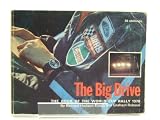 The big drive : a story of what really happened to those incredible men in their motoring machines who set out from London on the long hard road to Mexico in time for the World Cup