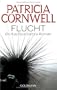 Flucht: Kay Scarpettas 2. Fall: Ein Kay-Scarpetta-Roman