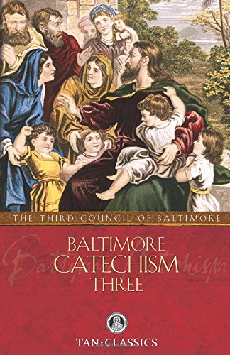 Baltimore Catechism  Three