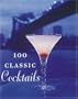 100 Classic Cocktails (Tiny Folio)