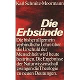 Die Erbs�nde. �berholte Vorstellung, bleibender Glaubevon "Karl Schmitz-Moormann"