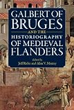 Galbert of Bruges and the historiography of medieval Flanders