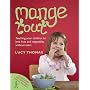 Mange Tout: Teaching Your Children to Love Fruit and Vegetables without Tears