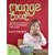 Mange Tout: Teaching Your Children to Love Fruit and Vegetables without Tears