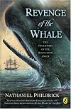 Revenge of the Whale: The True Story of the Whaleship Essex, Adapted for Young People from In The Heart of the Sea