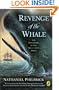 The Revenge of the Whale: The True Story of the Whaleship Essex