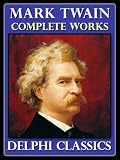 Complete Works of Mark Twain (Illustrated)