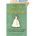 Your Pocket Wedding Planner: How to Prepare for a Wedding That's Economical and Fun'