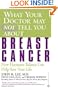 What Your Doctor May Not Tell You About Breast Cancer: How Hormone Balance Can Help Save Your Life