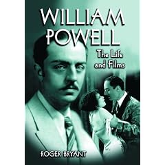 William Powell: The Life and Films
