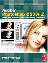 Adobe Photoshop CS3 A-Z: Tools and Features Illustrated Ready Reference