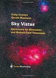 Sky Vistas: Astronomy for Binoculars and Richest-Field Telescopes
