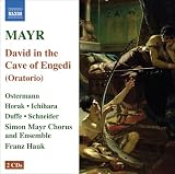  - Mayr: David in spelunca Engaddi